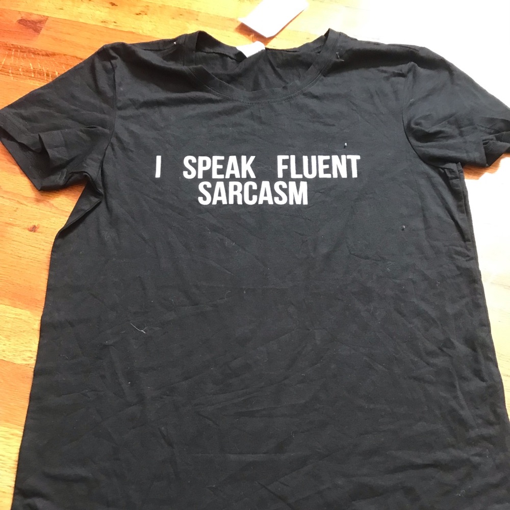 Speak Fluent Sarcasm Shirt